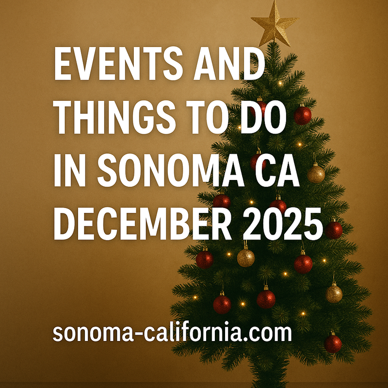 Read more about the article Events and Things to do in Sonoma CA December 2025